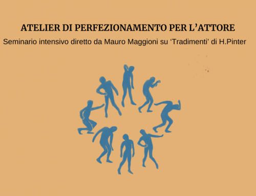 “Atelier di perfezionamento per l’attore”, a luglio un nuovo seminario di Mauro Maggioni