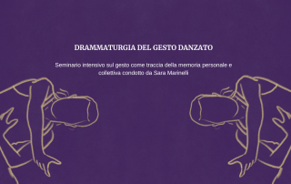 drammaturgia del gesto danzato